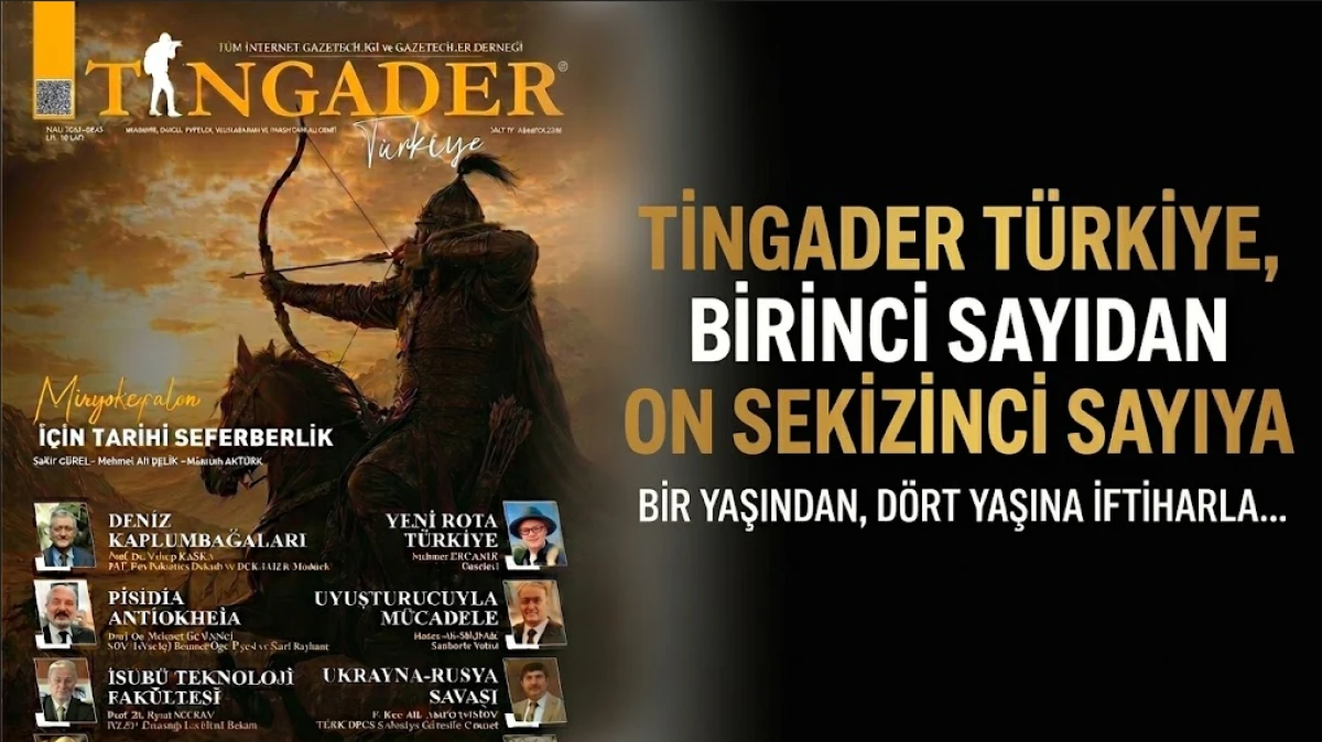 TİNGADER T&Uuml;RKİYE, BİRİNCİ SAYIDAN ON SEKİZİNCİ SAYIYA.  BİR YAŞINDAN, D&Ouml;RT YAŞINA İFTİHARLA...