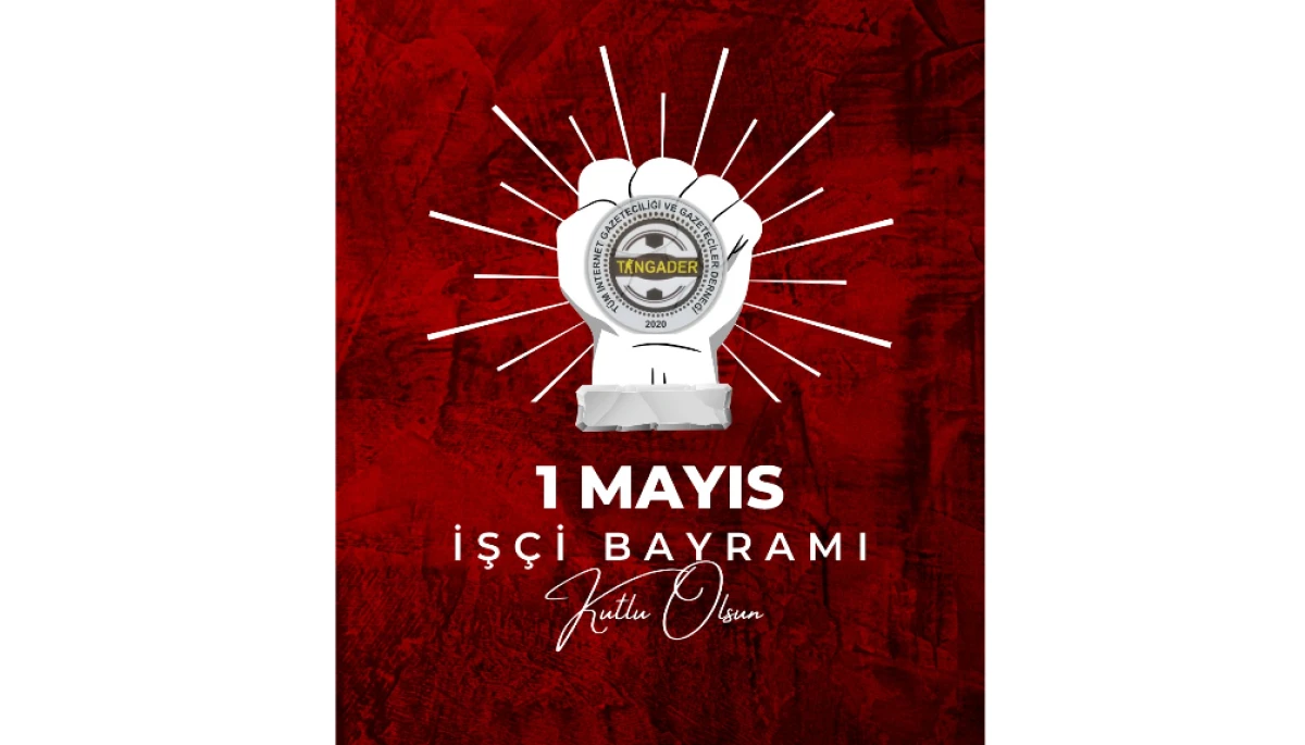 TİNGADER' den 1 Mayıs Mesajı